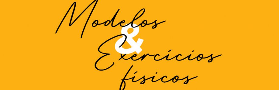 Modelos e exercícios físicos